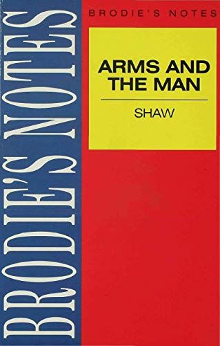 Beispielbild fr Shaw: Arms and the Man (Brodie&quote;s Notes) zum Verkauf von WorldofBooks