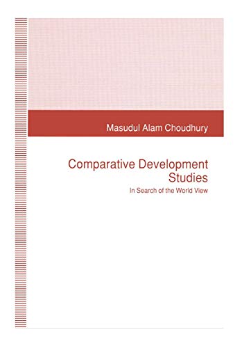 Comparative Development Studies: In Search of the World View (9780333583098) by Choudhury, Masudul Alam