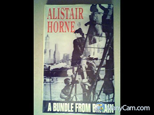 A Bundle from Britain (9780333583227) by Alistair Horne