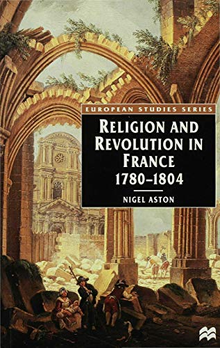Beispielbild fr Religion and Revolution in France, 1780-1804 (European Studies) zum Verkauf von WorldofBooks