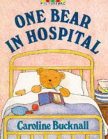 Beispielbild fr One Bear in Hospital zum Verkauf von WorldofBooks