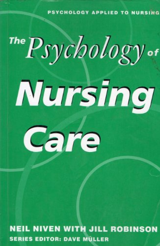 Psychology of Nursing Care (Psychology Applied to Nursing) (9780333583555) by Neil Niven; Jill Robinson