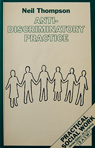Beispielbild fr Anti-discriminatory Practice (British Association of Social Workers (BASW) Practical Social Work) zum Verkauf von WorldofBooks