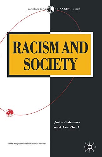 Racism and Society (Sociology for a Changing World) (9780333584392) by Solomos, John