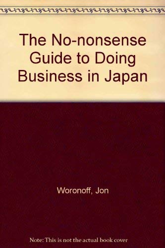 The "no-nonsense" guide to doing business in Japan (9780333585016) by WORONOFF