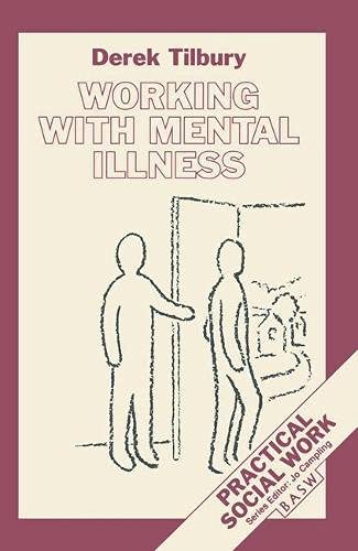 Imagen de archivo de Working with Mental Illness: A Community-based Approach (BASW Practical Social Work Series) a la venta por MusicMagpie