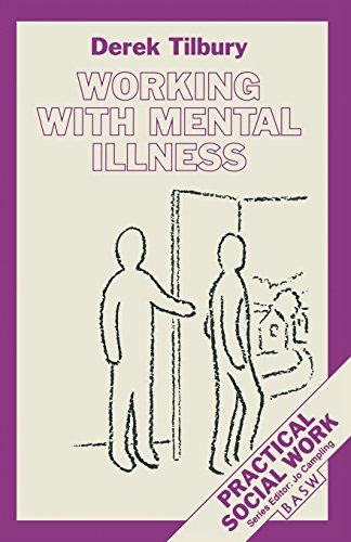 Stock image for Working with Mental Illness: A Community-based Approach (British Association of Social Workers (BASW) Practical Social Work) for sale by WorldofBooks