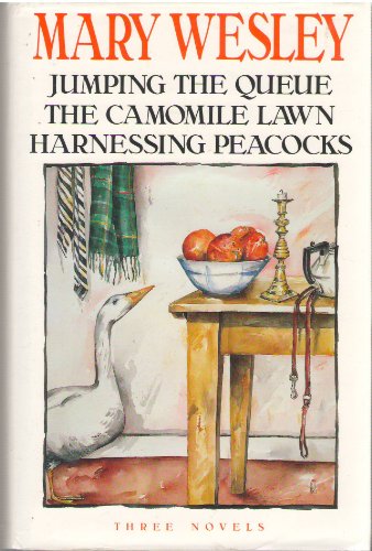 Stock image for Mary Wesley Omnibus: Jumping the Queue / The Camomile Lawn / Harnessing Peacocks for sale by Zoom Books Company