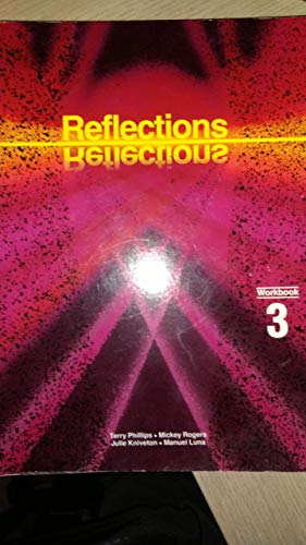 Imagen de archivo de REFLECTIONS 3. -WORKBOOK- [Paperback] by PHILLIPS/ROGERS a la venta por Iridium_Books