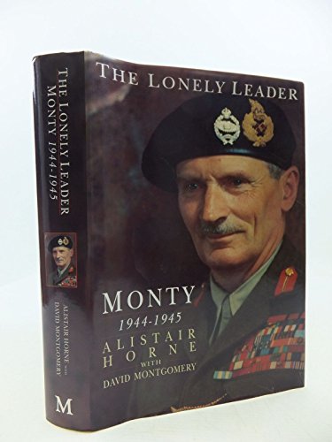 Beispielbild fr The Lonely Leader: Monty 1944-1945: Monty, 1944-45 zum Verkauf von AwesomeBooks