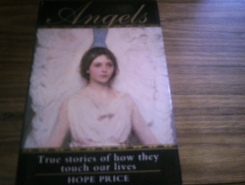 Stock image for Angels: True Stories of How They Touch Our Lives for sale by Orion Tech