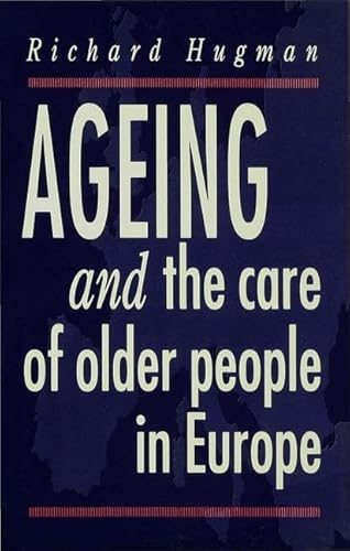 9780333587485: Ageing and the Care of Older People in Europe