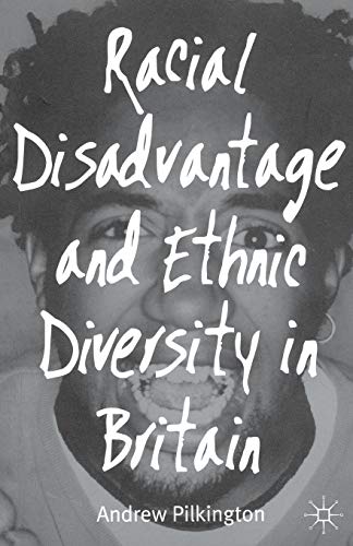 Beispielbild fr Racial Disadvantage and Ethnic Diversity in Britain zum Verkauf von WorldofBooks