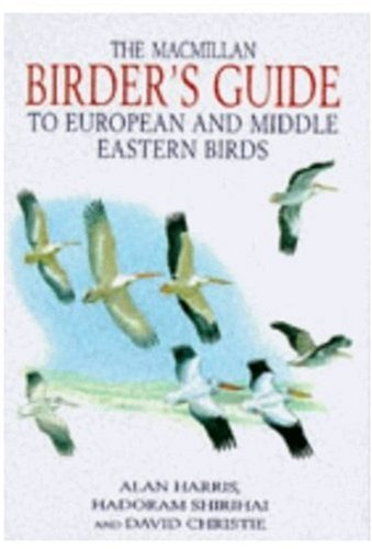 9780333589403: The Macmillan Birder's Guide to European and Middle Eastern Birds: Including North Africa