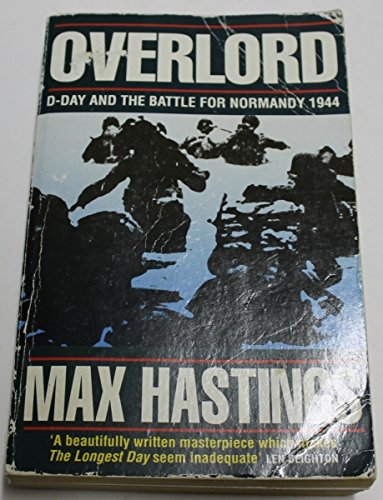 Overlord: D-Day and the Battle for Normandy, 1944 - Hastings, Sir Max