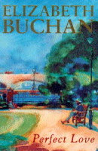 Perfect love (9780333591543) by Elizabeth Buchan