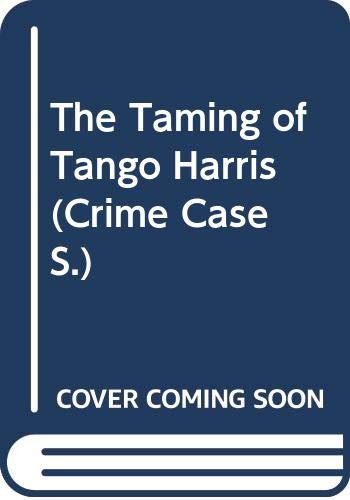 9780333592021: The Taming of Tango Harris (Crime Case S.)