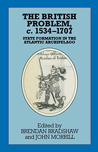 Imagen de archivo de The British Problem c.1534-1707: State Formation in the Atlantic Archipelago a la venta por ThriftBooks-Dallas