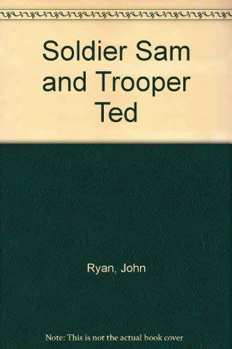 Soldier Sam and Trooper Ted