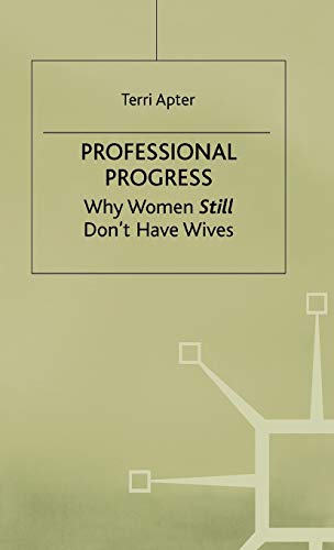 Stock image for Professional Progress : Why Women Don't Have Wives for sale by Better World Books
