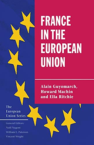 France in the European Union (The European Union Series) (9780333593585) by Guyomarch, Alain