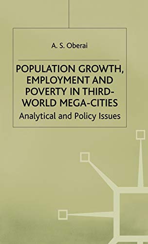 Beispielbild fr Population Growth,Employment and Poverty in Third-World Mega-Cities : Analytical and Policy Issues zum Verkauf von Better World Books