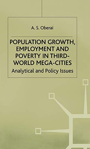 POPULATION GROWTH, EMPLOYMENT AND POVERTY IN THIRD-WORLD MEGA-CITIES: ANALYTICAL AND POLICY ISSUES