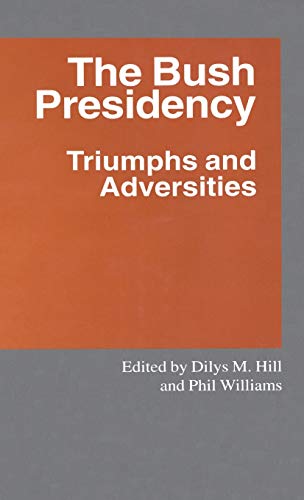 Beispielbild fr Bush Presidency : Triumphs and Adversities zum Verkauf von Better World Books Ltd