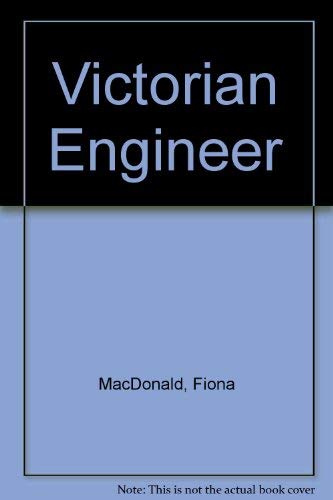 Victorian Engineer (9780333594452) by MacDonald, Fiona; Downer, Maggie