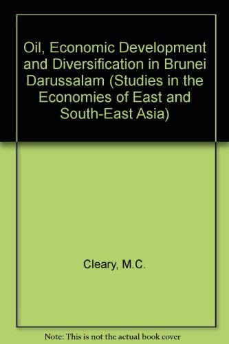Stock image for Oil, Economic Development and Diversification in Brunei Darussalam for sale by Better World Books: West