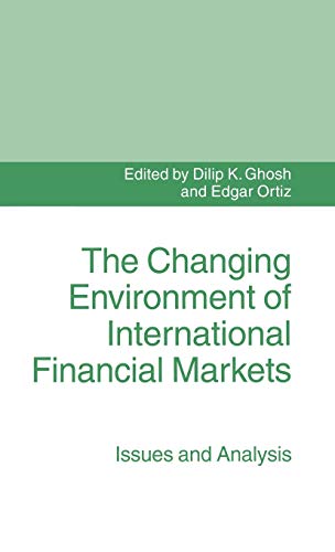 Beispielbild fr The Changing Environment of International Financial Markets: Issues and Analysis zum Verkauf von Phatpocket Limited