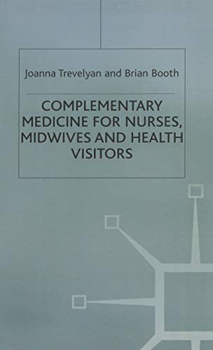 Beispielbild fr Complementary Medicine for Nurses, Midwives and Health Visitors zum Verkauf von Reuseabook