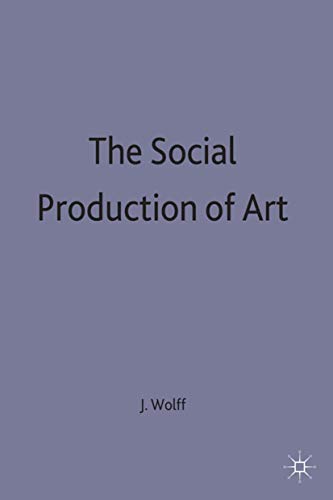 9780333597064: The Social Production of Art: 13 (Communications and Culture)