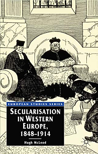 Stock image for Secularisation in Western Europe, 1848-1914 for sale by ThriftBooks-Atlanta