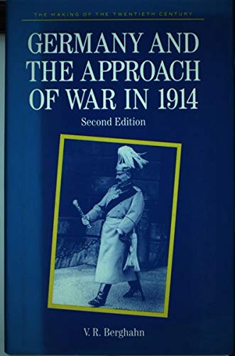 9780333599020: Germany and the Approach of War in 1914 (Making of the Twentieth Century)