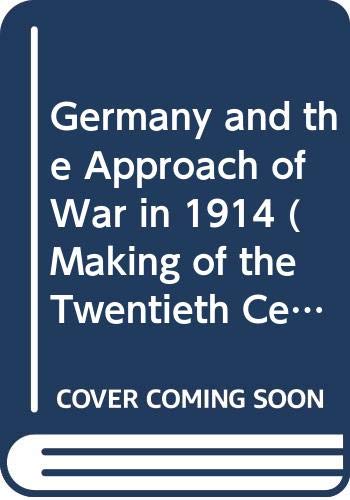 9780333599037: Germany and the Approach of War in 1914
