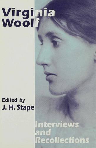Virginia Woolf: Interviews and Recollections - Stape, J.H. (ed)