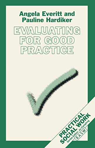 Beispielbild fr Evaluating for Good Practice: 51 (Practical Social Work Series) zum Verkauf von WorldofBooks