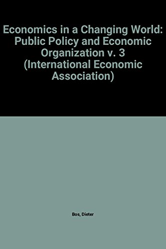 Beispielbild fr Economics in a Changing World Volume Three Public Policy & Economic Organization Proceedings of the Tenth World Congress of the International Economic Accociation, Moscow zum Verkauf von Harry Alter