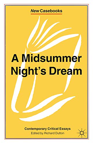 Stock image for A Midsummer Night's Dream: Contemporary Critical Essays: 154 (New Casebooks) for sale by WorldofBooks