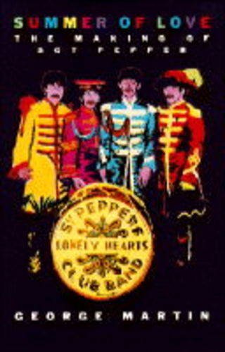 9780333603987: Summer of Love: The Making of Sgt.Pepper