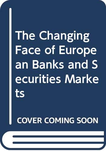 Beispielbild fr The Changing Face of European Banks and Securities. zum Verkauf von Plurabelle Books Ltd