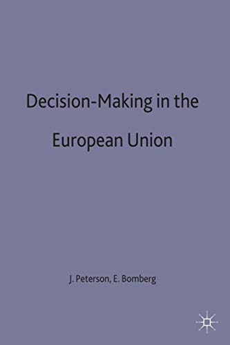 Decision-Making in the European Union (The European Union Series, 118) (9780333604922) by Peterson, John