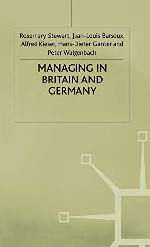 Managing in Britain and Germany (9780333606469) by Barsoux, Jean-Louis; Ganter, Hans-Dieter; Kieser, Alfred; Stewart, Rosemary; Walgenbach, Peter