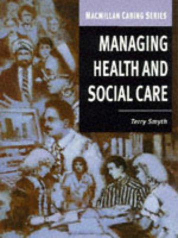 Imagen de archivo de Managing Health and Social Care: A Guide for Supervisors and Managers (Macmillan Caring S.) a la venta por WorldofBooks