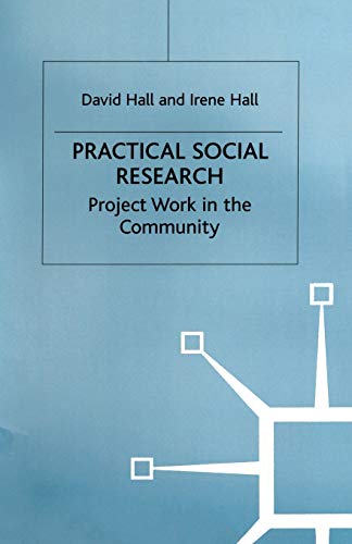 Stock image for Practical Social Research: Project Work in the Community for sale by MusicMagpie