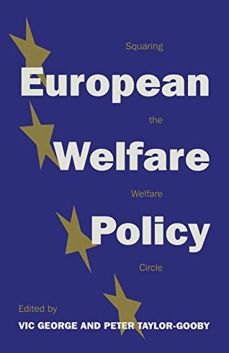 Imagen de archivo de European Welfare Policy : Squaring the Welfare Circle a la venta por Better World Books: West