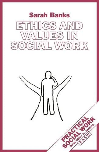 9780333609187: Ethics and Values in Social Work (British Association of Social Workers (BASW) Practical Social Work)
