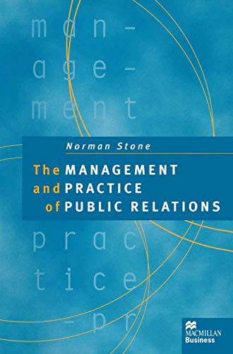 Stock image for The Management and Practice of Public Relations for sale by WorldofBooks