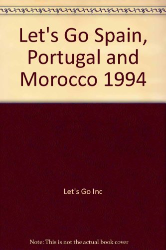 Beispielbild fr Let's Go 1994: Spain, Portugal And Morocco: The Budget Guides (Let's Go Spain, Portugal and Morocco) zum Verkauf von WorldofBooks